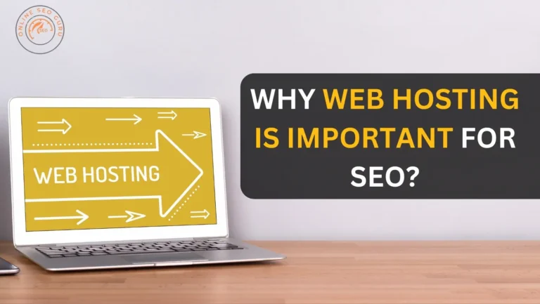 Why Web Hosting is Important for SEO?